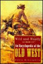 Wild and Woolly: An Encyclopedia of the Old West