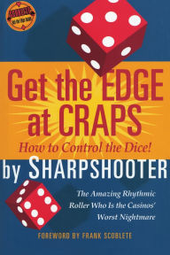Title: Get the Edge at Craps, Author: Sharpshooter