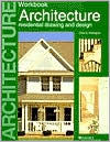 Architecture: Residential Drawing and Design Workbook (Workbook)
