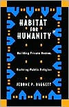Habitat For Humanity: Building Private Homes, Building Public Religion / Edition 1