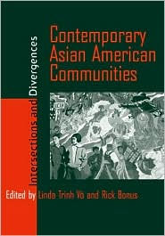 Title: Contemporary Asian American Communities: Intersections And Divergences / Edition 1, Author: Linda Trinh Vo