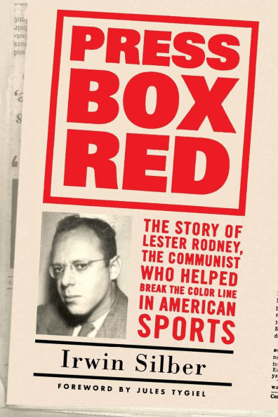 Press Box Red: The Story Of Lester Rodney,