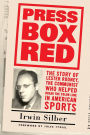 Press Box Red: The Story Of Lester Rodney,