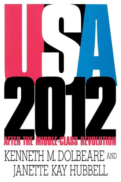 U.S.A. 2012: After the Middle-Class Revolution / Edition 1