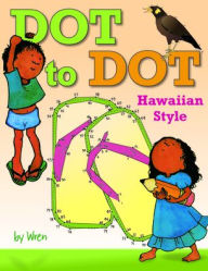 Title: Dot to Dot, Hawaiian Style, Author: Wren