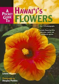 Title: Pocket Guide to Hawai'i's Flowers, Author: Leland Miyano