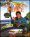 Sam Choy's Poke: Hawaii's Soul Food