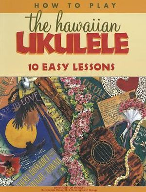 How to Play The Hawaiian Ukulele Book