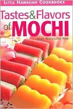 Title: Tastes and Flavors of Mochi, Author: Jean Watanabe Hee