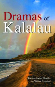 Title: Dramas of Kalalau, Author: Terence James Moeller