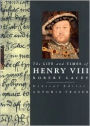 The Life and Times of Henry VIII