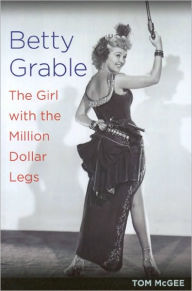 Betty Grable: The Girl with the Million Dollar Legs