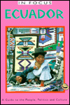 Ecuador: A Guide to the People, Politics and Culture