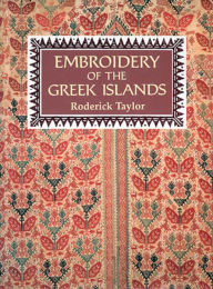 Title: Embroidery of the Greek Islands, Author: Roderick Taylor