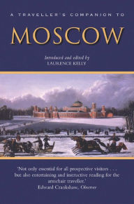 Title: A Traveller's Companion to Moscow, Author: Laurence Kelly