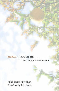 Title: Zigzag Through the Bitter-Orange Trees, Author: Ersi Sotiropoulos