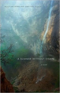 Title: A Summer Without Dawn: An Armenian Epic, Author: Agop J Hacikyan