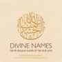 Divine Names: The 99 Healing Names of the One Love