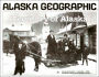 Territory of Alaska (Alaska Geographic Series Vol. 29, No. 3)