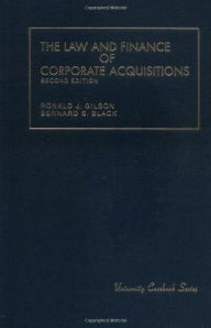 Title: Law and Finance of Corporate Acquisitions / Edition 2, Author: Ronald J. Gilson