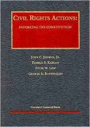 Civil Rights Actions:Enforcing the Constitution / Edition 3