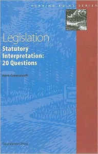 Legislation:Statutory Interpretation: Twenty Questions / Edition 1