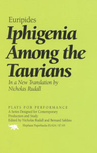 Iphigenia Among the Taurians (Iphigenia in Tauris) (Plays for Performance Series)