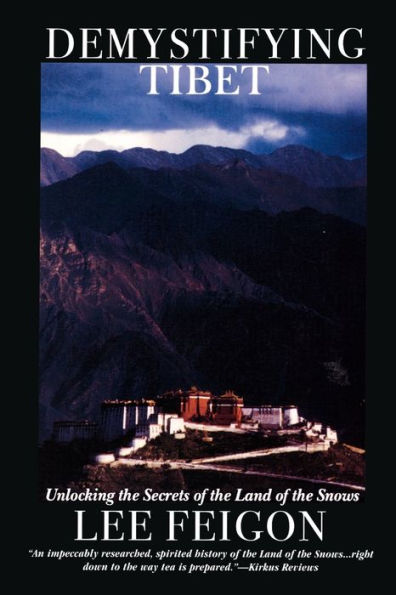 Demystifying Tibet: Unlocking the Secrets of the Land of the Snows / Edition 1