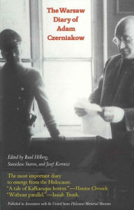 Title: The Warsaw Diary of Adam Czerniakow: Prelude to Doom, Author: Raul Hilberg