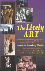 Title: The Lively ART: Twenty Years of the American Repertory Theatre, Author: Jan Geidt