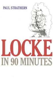 Title: Locke in 90 Minutes, Author: Paul Strathern
