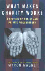 What Makes Charity Work?: A Century of Public and Private Philanthropy