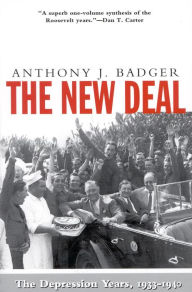 Title: The New Deal: The Depression Years, 1933-1940, Author: Anthony J. Badger