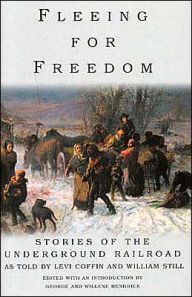 Fleeing for Freedom: Stories of the Underground Railroad
