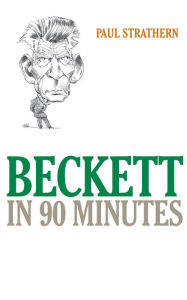 Title: Beckett in 90 Minutes, Author: Paul Strathern