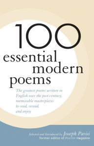 Title: 100 Essential Modern Poems, Author: Joseph Parisi