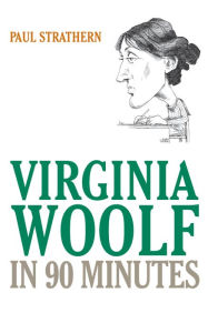 Title: Virginia Woolf in 90 Minutes, Author: Paul Strathern