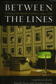 Title: Between the Lines: A History of Poetry in Letters, 1962-2002, Author: Joseph Parisi