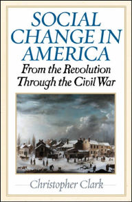 Social Change in America: From the Revolution to the Civil War