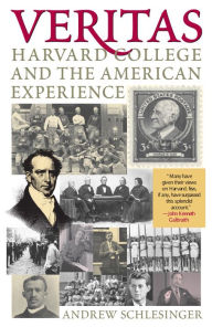 Veritas: Harvard College and the American Experience / Edition 1