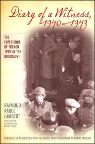 Title: Diary of a Witness, 1940-1943, Author: Raymond-Raoul Lambert