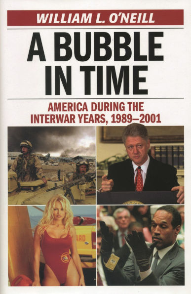 A Bubble in Time: America During the Interwar Years, 1989-2001