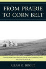 From Prairie To Corn Belt: Farming on the Illinois and Iowa Prairies in the Nineteenth Century