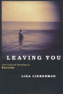 Leaving You: The Cultural Meaning of Suicide