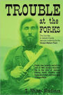 Trouble At The Forks