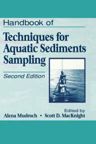 Title: Handbook of Techniques for Aquatic Sediments Sampling / Edition 2, Author: Alena Mudroch