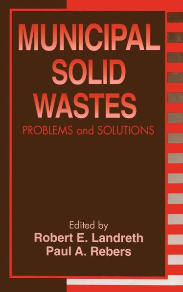 Municipal Solid Wastes: Problems and Solutions / Edition 1