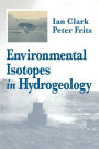 Environmental Isotopes in Hydrogeology / Edition 1