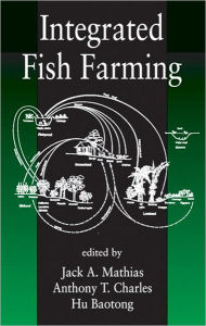 Integrated Fish Farming: Proceedings of a Workshop on Integrated Fish Farming Held in Wuxi, Jiangsu Province, People's Republic of China, October 11-15, 1994 / Edition 1