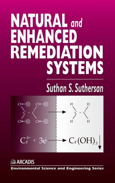 Natural and Enhanced Remediation Systems / Edition 1